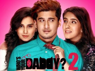 Who’s Your Daddy? (2020) [Season 2] Hindi 720p | 480p HDRip x264 AAC DD 2.0 [EP 1 TO 10 ADDED]