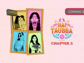Hai Taubba (2021) S03 WEB-HD 720p | 480p Hindi x264 1.1GB | 400MB [Ep01-04 ADDED]