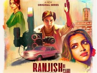 Ranjish Hi Sahi (2022) [Season 1] Hindi 720p | 480p WEB-HDRip x264 AAC DD 2.0 [EP 1 TO 8 ADDED]