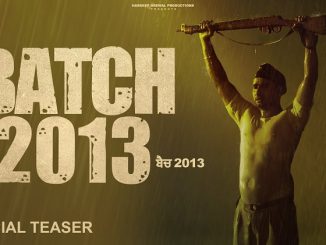 Batch 2013 (2022) Punjabi 720p | 480p WEB-HDRip AAC DD 2.0 x264 1.2GB | 450MB